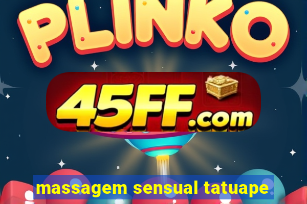 massagem sensual tatuape